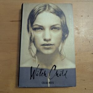 Witch Child by Celia Rees Book